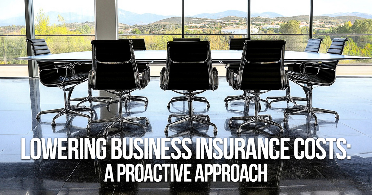 BUSINESS-Lowering Business Insurance Costs_ A Proactive Approach