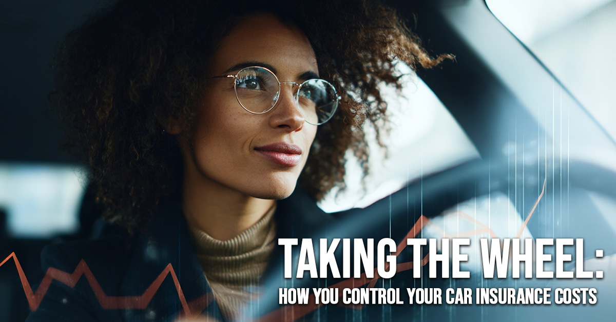 AUTO-Taking the Wheel_ How You Control Your Car Insurance Costs