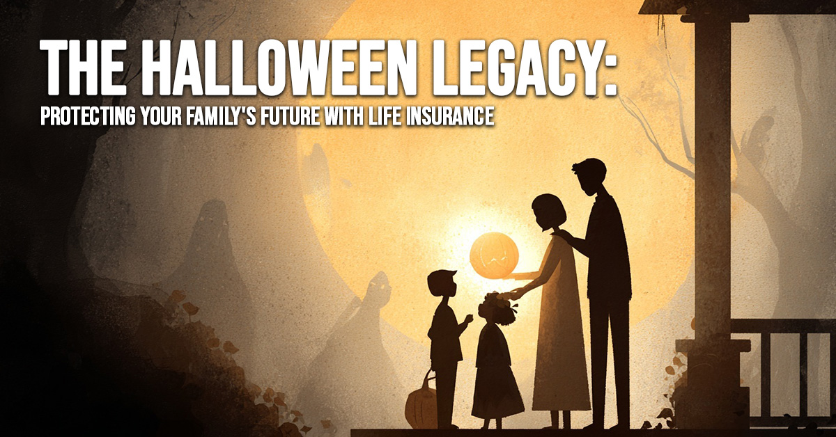 LIFE-The Halloween Legacy_ Protecting Your Family's Future with Life Insurance LIFE-The Halloween Legacy_ Protecting Your Family's Future with Life Insurance