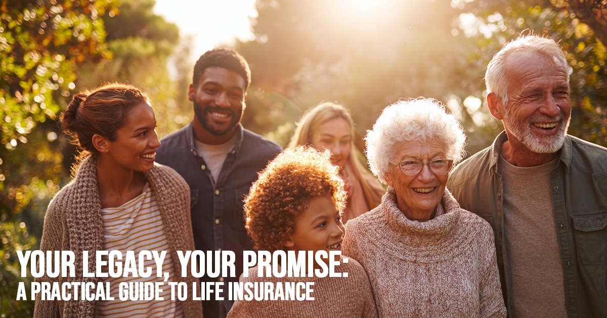 LIFE-Your Legacy, Your Promise_ A Practical Guide to Life Insurance
